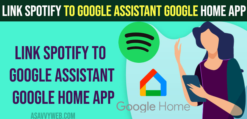 Link Spotify To Google Assistant Google Home App