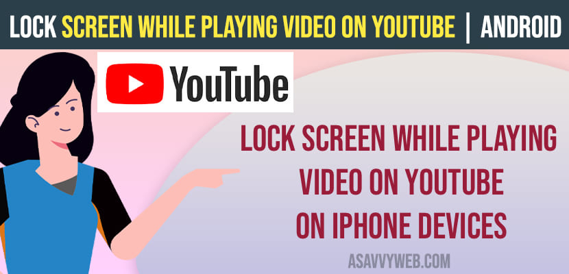 Lock Screen While Playing Video on YouTube | Android