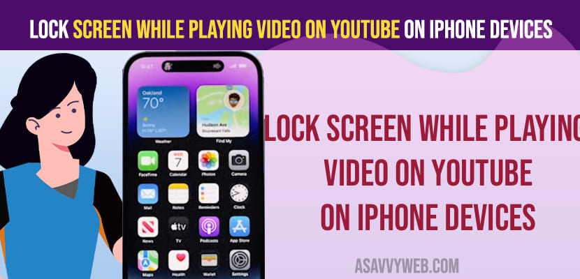 Lock Screen While Playing Video on YouTube on iPhone Devices