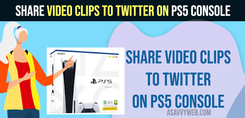 Share Video Clips to Twitter on PS5 Console