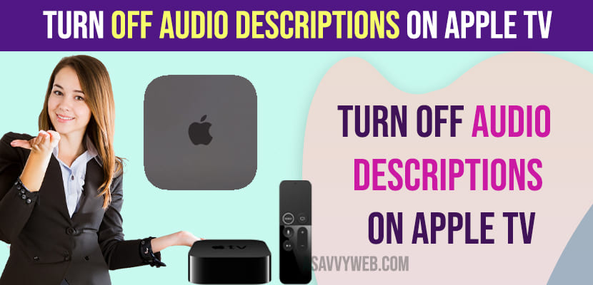Turn off Audio Descriptions on Apple tv