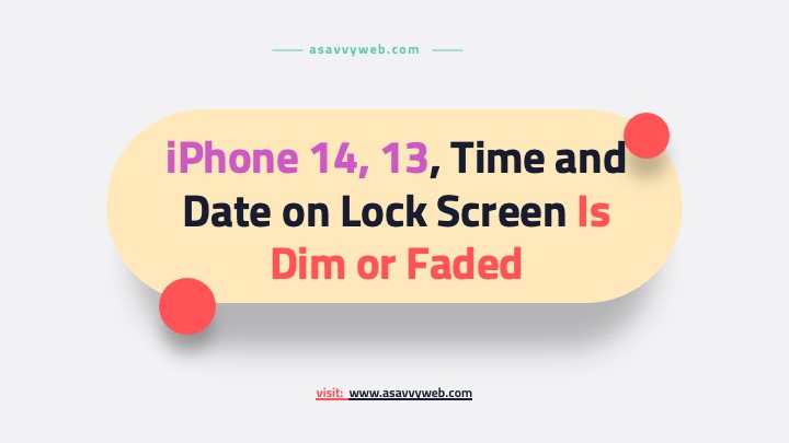 iPhone 14 , 13 Time & Date on Lock Screen is DIM