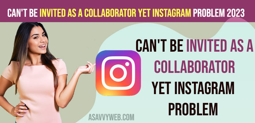 Can't be invited as a collaborator yet Instagram Problem 2023