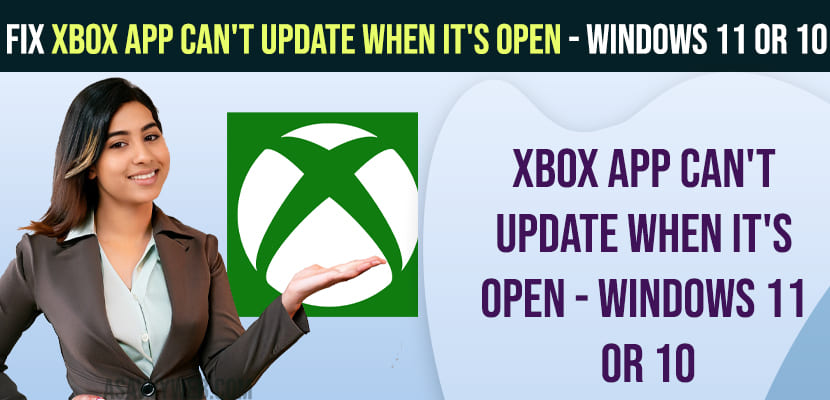 Fix Xbox App Can't Update When It's Open - Windows 11 or 10