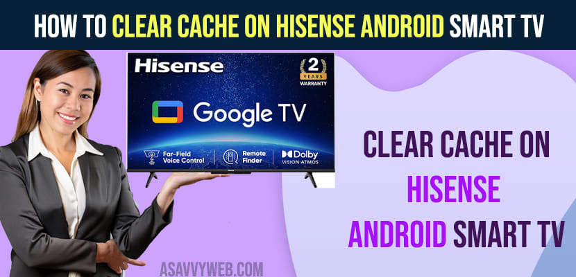 How to Clear Cache on Hisense Android Smart tv