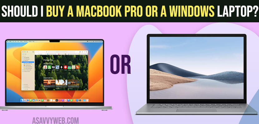 Should I buy a MacBook Pro or a Windows laptop?