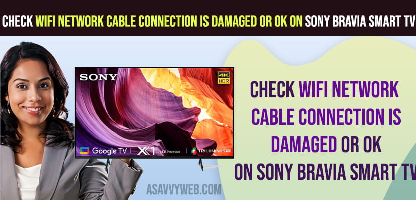 Check WIFI Network Cable Connection is Damaged or OK on Sony Bravia Smart tv