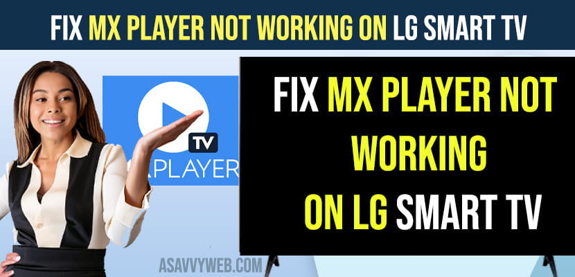 Fix Mx Player Not Working on LG Smart TV