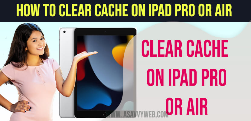 How to Clear Cache on iPad Pro or Air