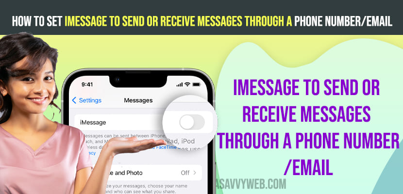 How to Set iMessage to Send or Receive Messages Through a Phone Number/Email