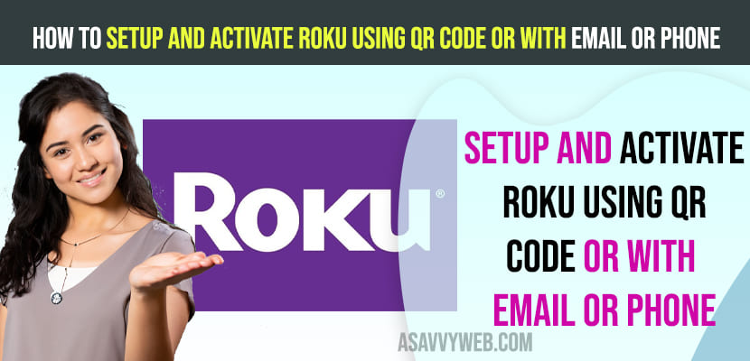 How to Setup and Activate Roku Using QR Code or with Email or Phone