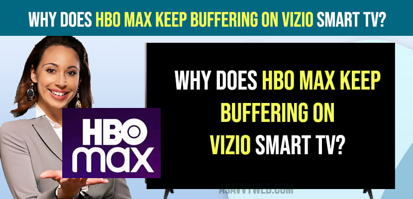 Why does HBO Max keep buffering on Vizio Smart TV?