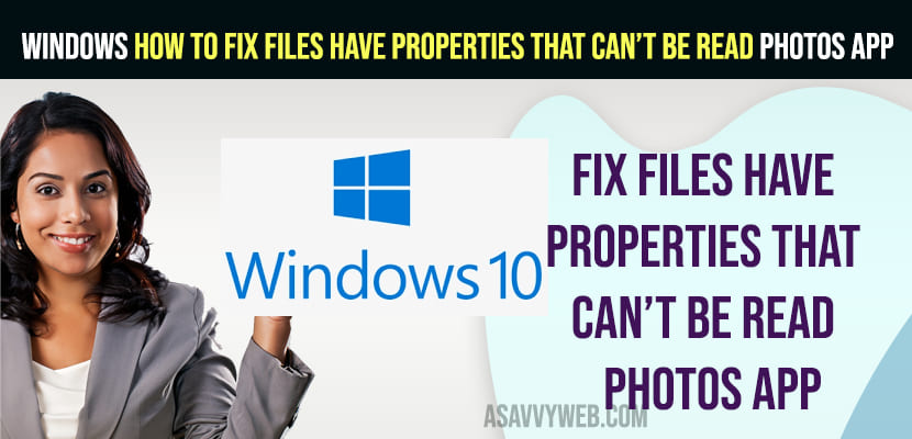Windows How to Fix Files Have Properties That Can’t Be Read Photos App