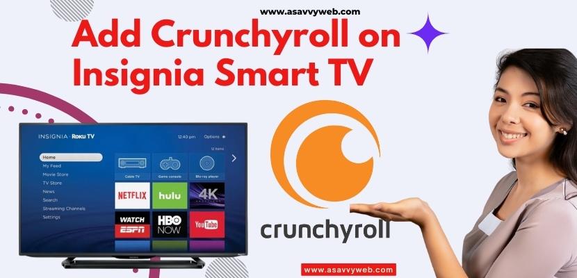 Add Crunchyroll on Insignia Smart TV