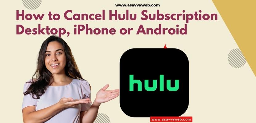 How to Cancel Hulu Subscription Desktop, iPhone or Android