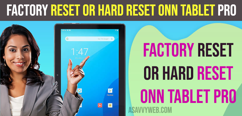 Factory Reset or Hard Reset Onn Tablet Pro