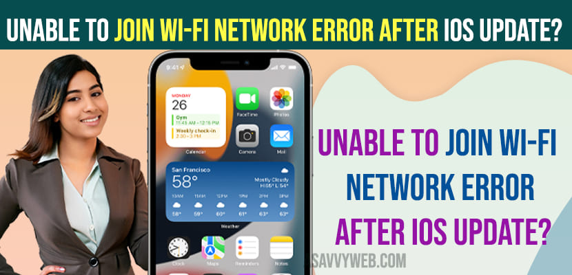 Unable To Join Wi-Fi Network Error After iOS update?
