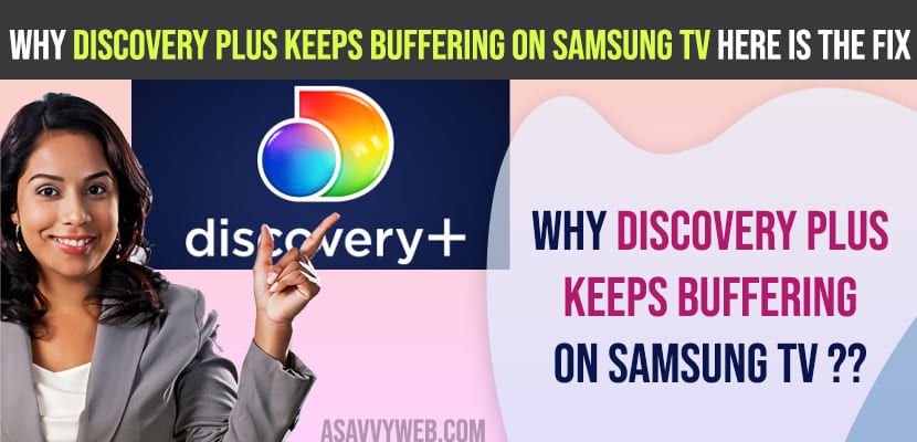 Why Discovery Plus Keeps Buffering on Samsung TV Here is the fix