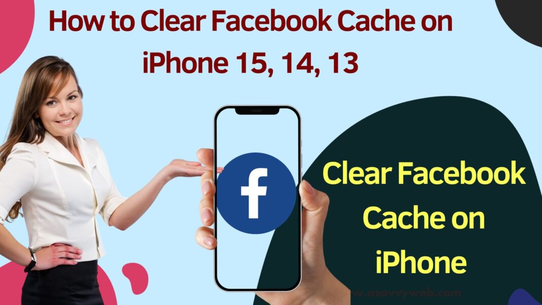 How to Clear Facebook Cache on iPhone 15, 14, 13