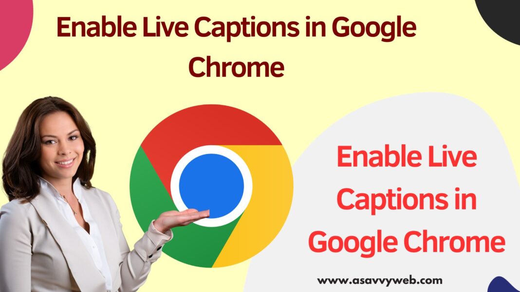 Enable Live Captions in Google Chrome