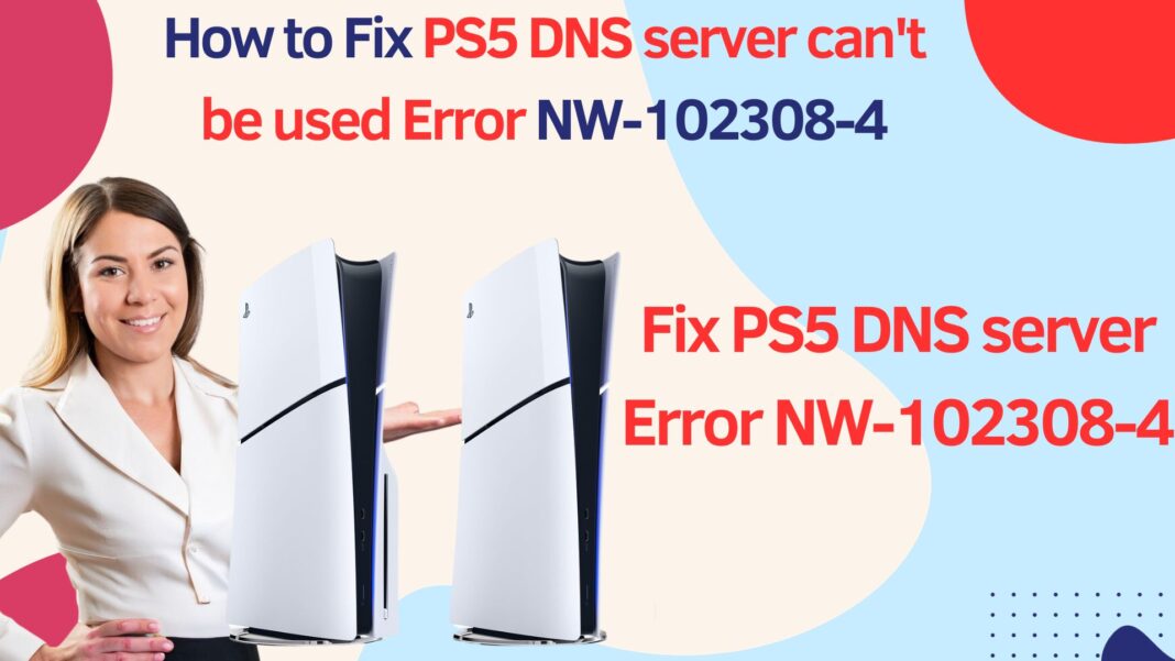 How to Fix PS5 DNS server can't be used Error NW-102308-4