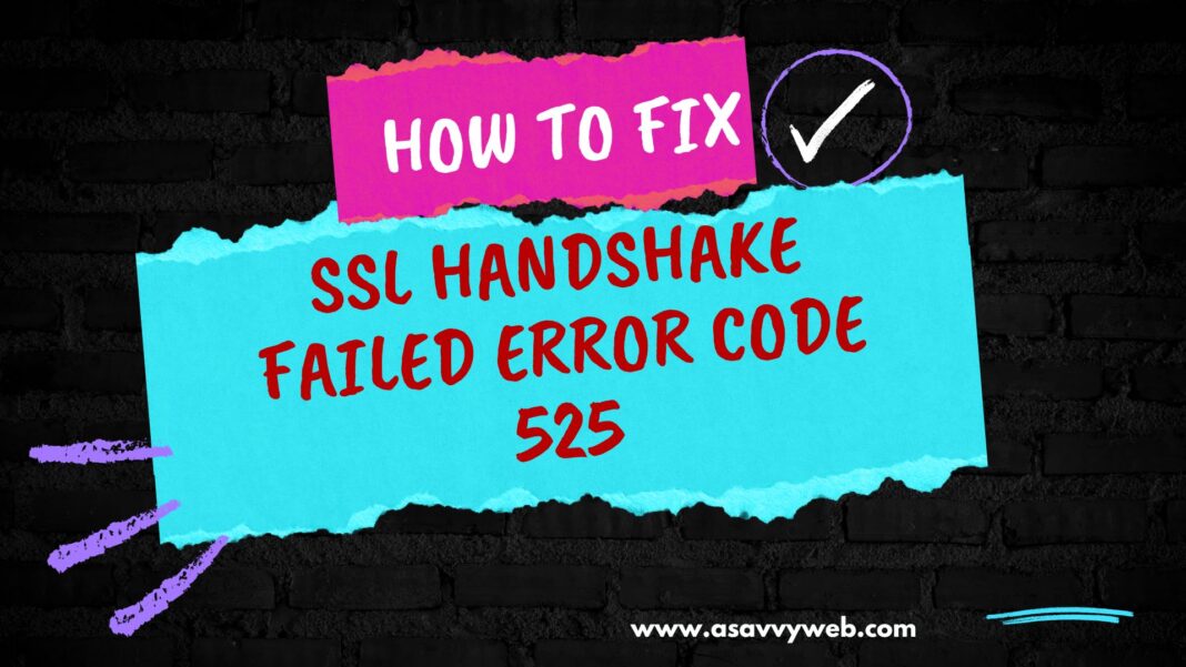 Fix SSL Handshake Failed Error Code 525