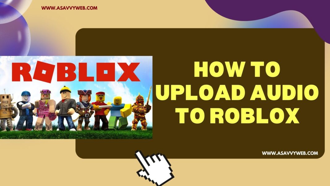 How to Upload Audio To Roblox