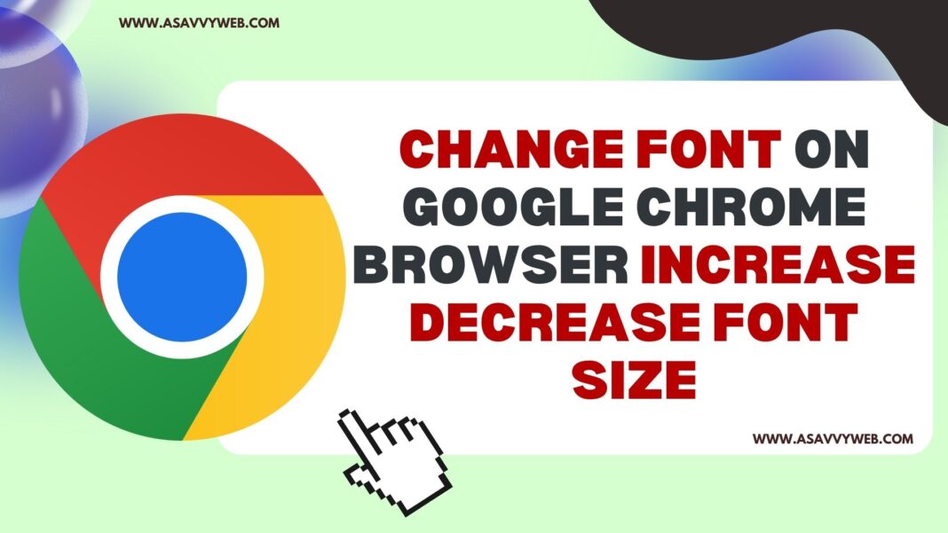Change Font on Google Chrome Browser Increase Decrease Font size