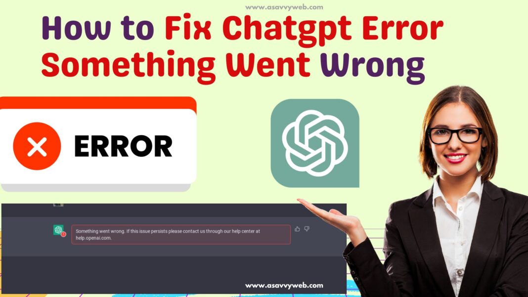 How to Fix Chatgpt Error Something Went Wrong