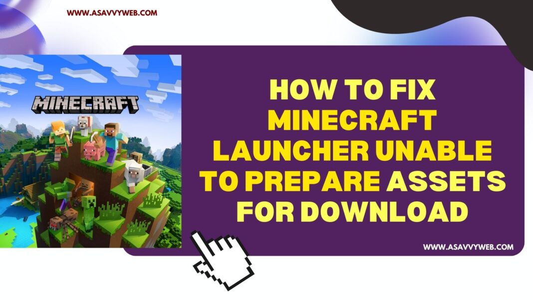 How to Fix Minecraft Launcher Unable to Prepare Assets for Download