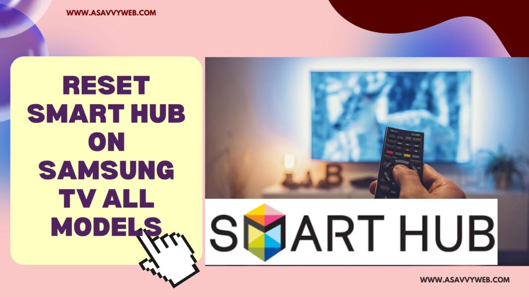 Reset Smart Hub on Samsung tv All Models