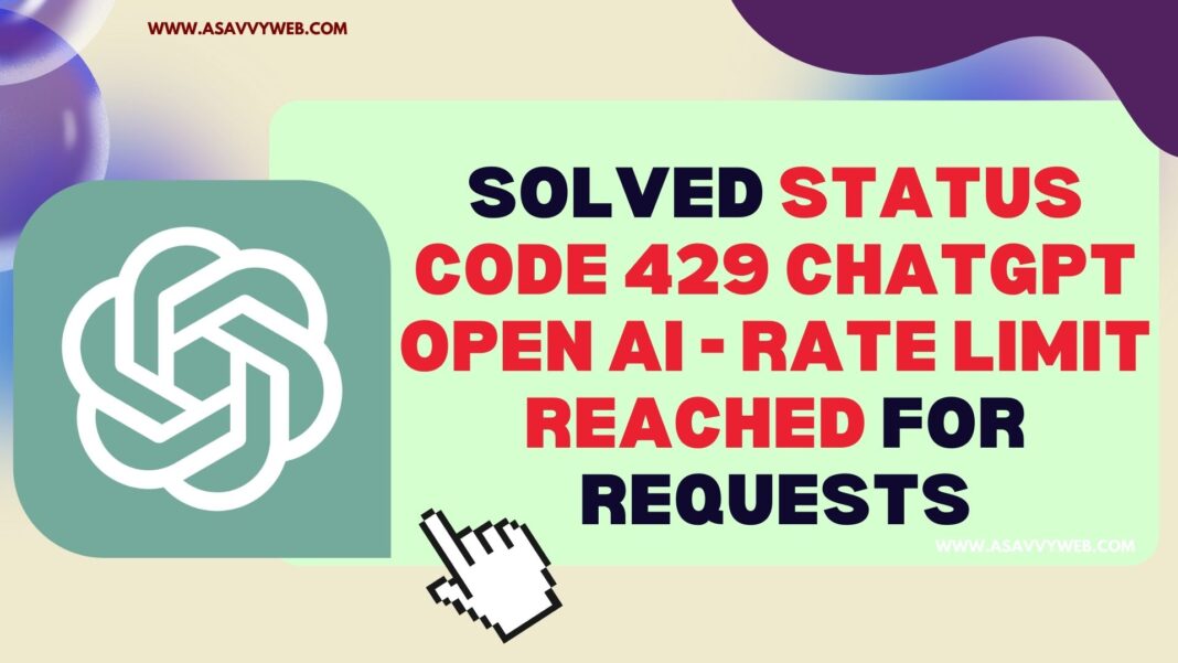 Solved Status Code 429 ChatGPT Open AI - Rate Limit Reached For Requests