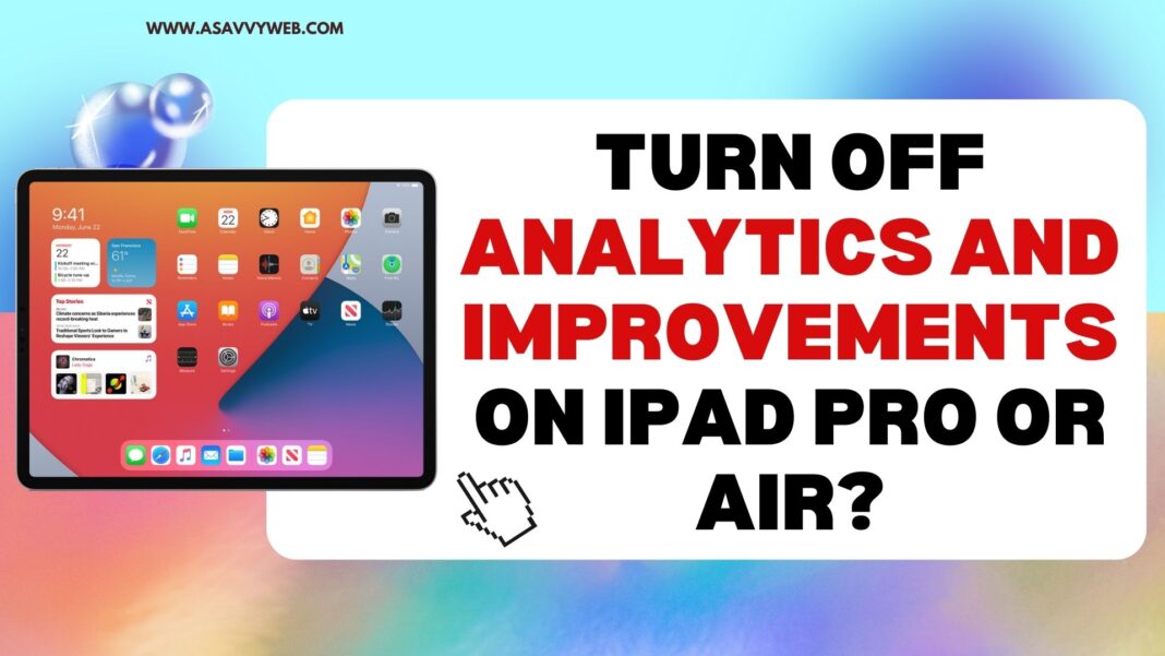 Turn Off Analytics and Improvements on iPad Pro or Air?