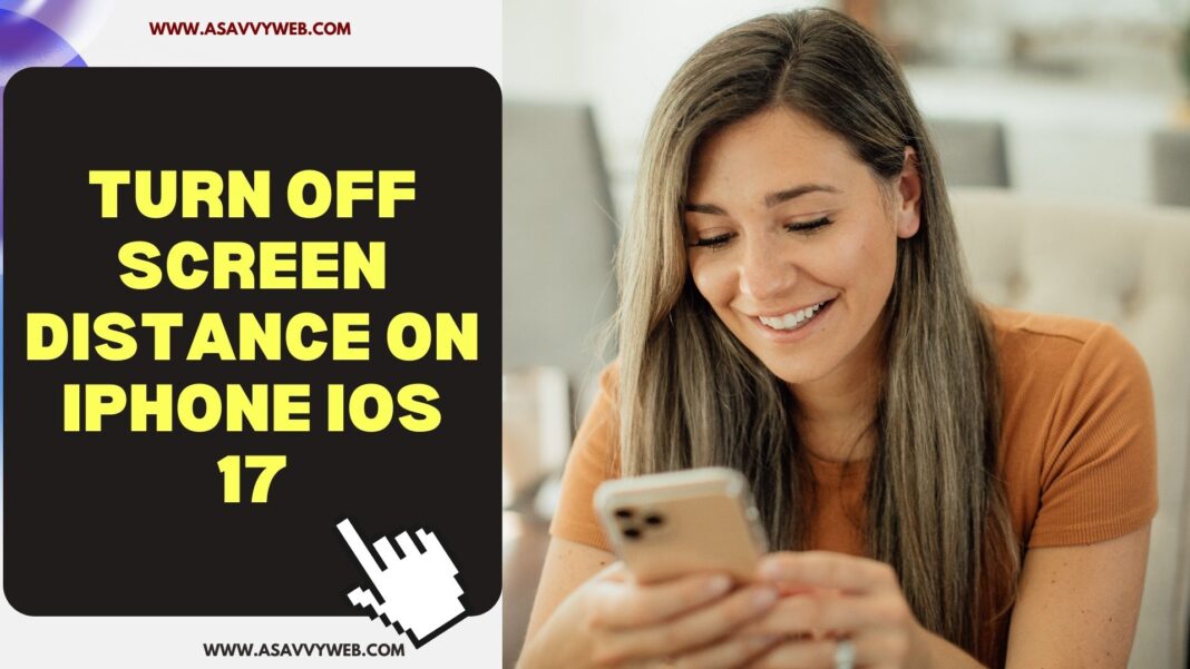 Turn Off Screen Distance on iPhone iOS 17