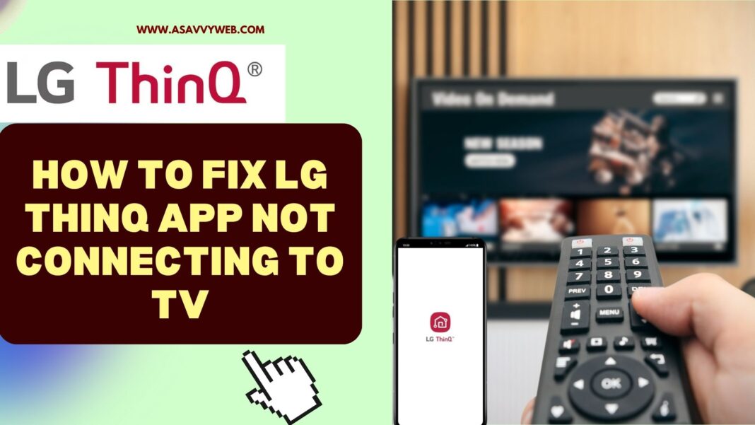 How to Fix LG ThinQ App Not Connecting to TV