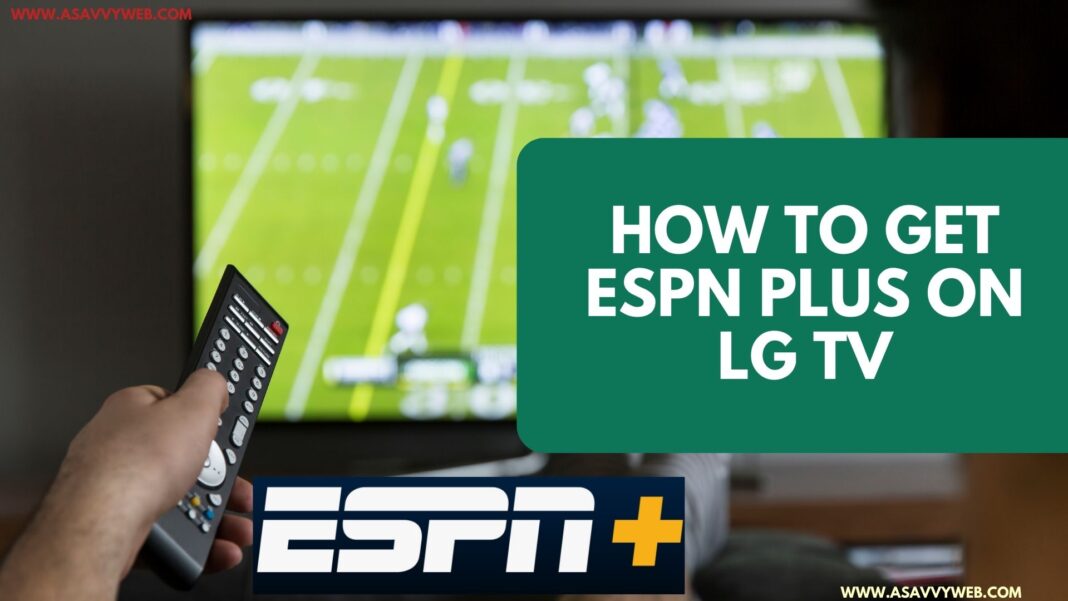 How to Get Espn Plus on LG TV