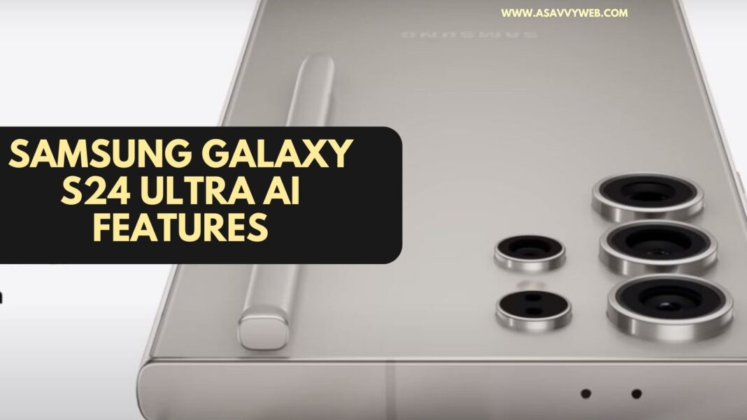 Samsung Galaxy S24 Ultra AI Features