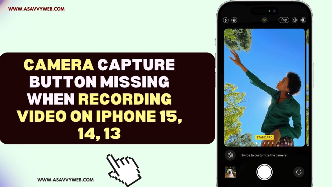 Camera Capture Button missing When Recording Video on iphone 15, 14, 13