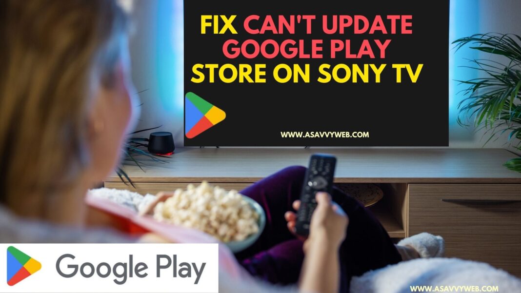 cant update google playstore on sony tv