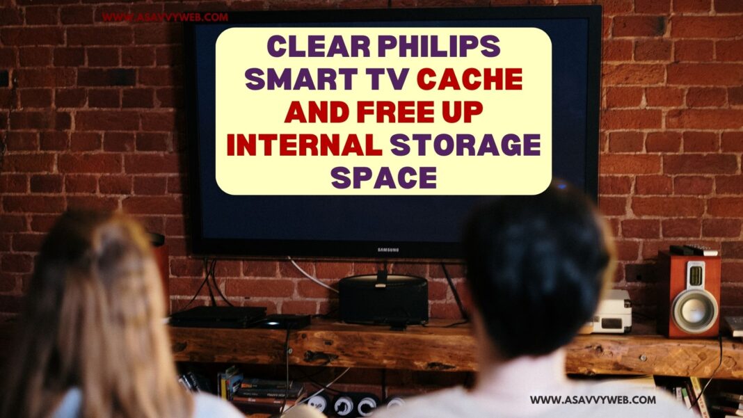 clear smart tv cache and freeup internal storage space