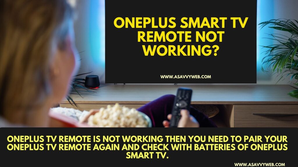 Why Oneplus Smart tv Remote Not Working?