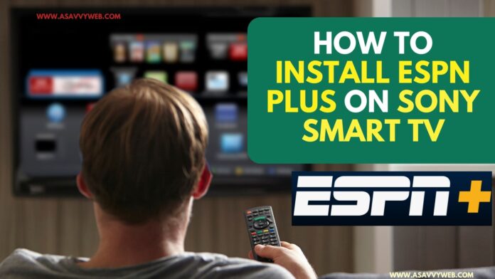 How to Install Espn Plus on Sony Smart TV