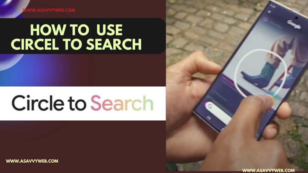 How to Use Circle to Search on Google Mobile Device