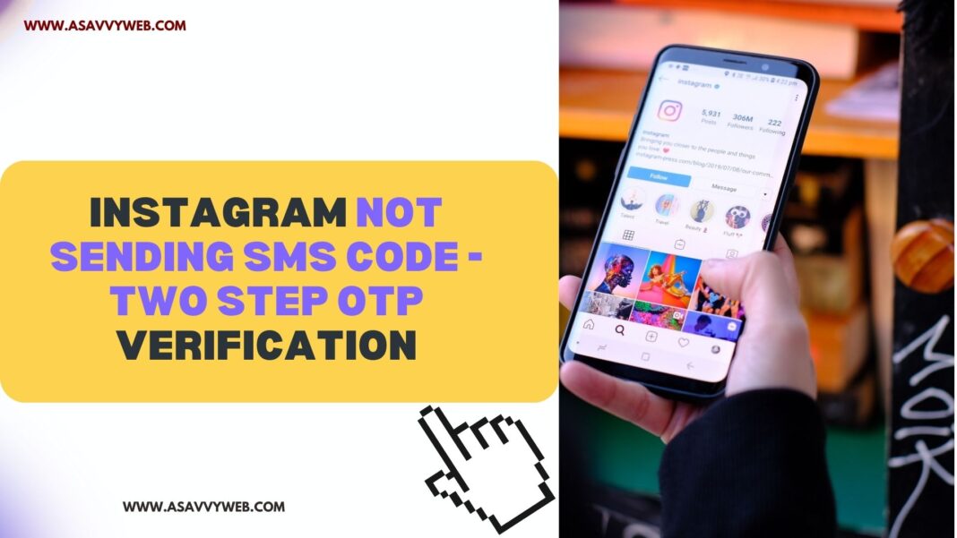 Instagram Not Sending SMS Code - Two Step OTP Verification