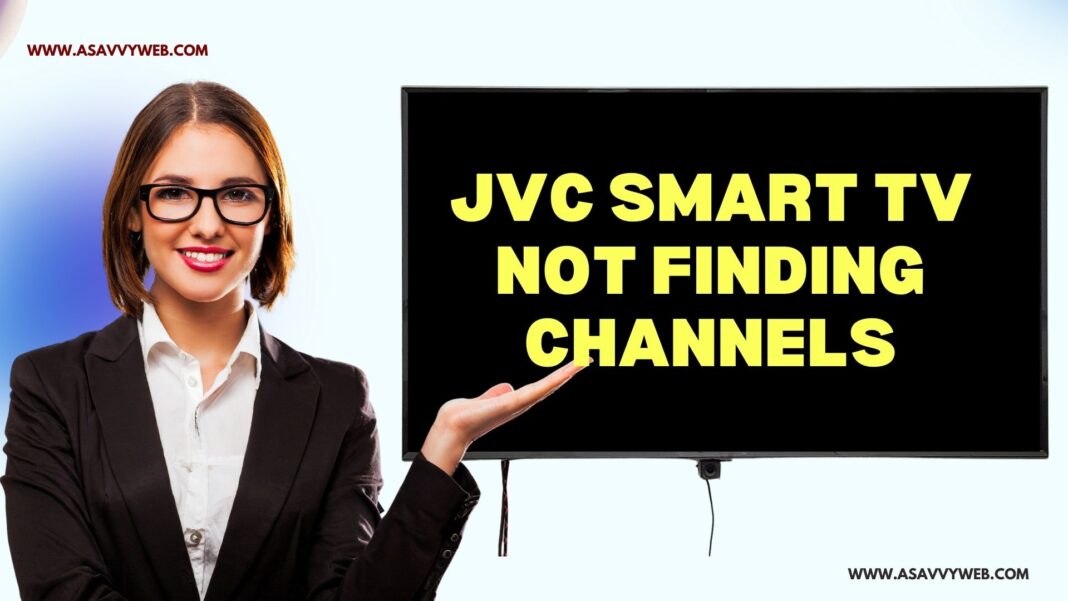 jvc smart tv not finding channels