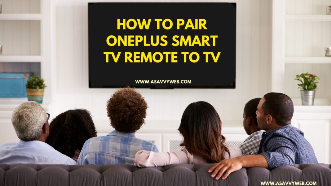 How to Pair OnePlus Smart tv Remote to TV