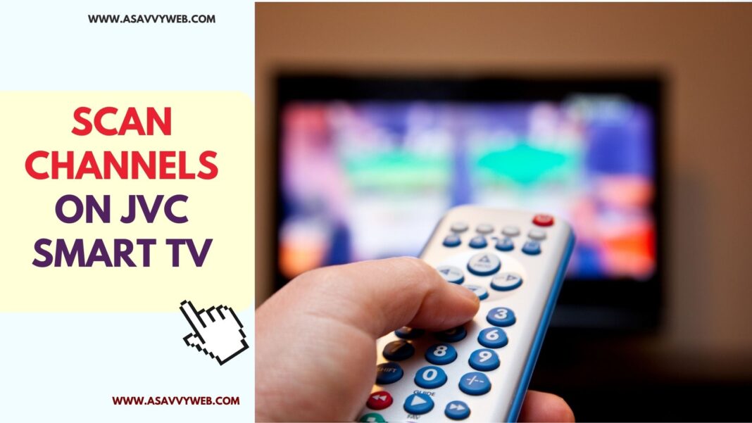Scan Channels on JVC Smart tv