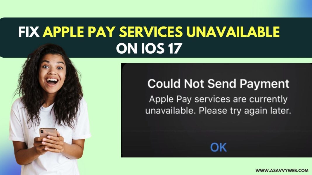 Fix Apple Pay Services Unavailable on iOS 17 