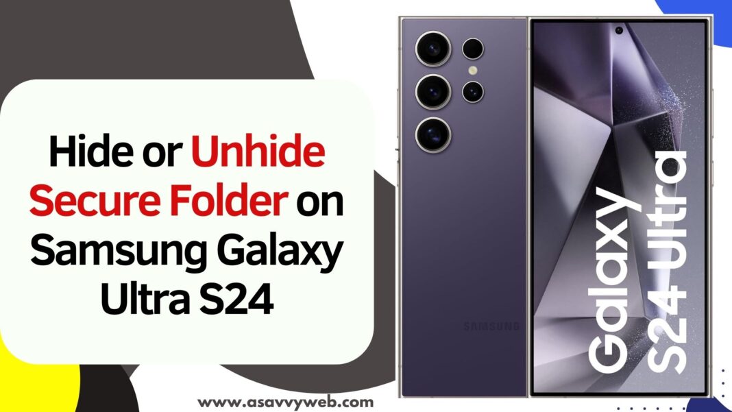 Hide or Unhide Secure Folder on Samsung Galaxy Ultra S24
