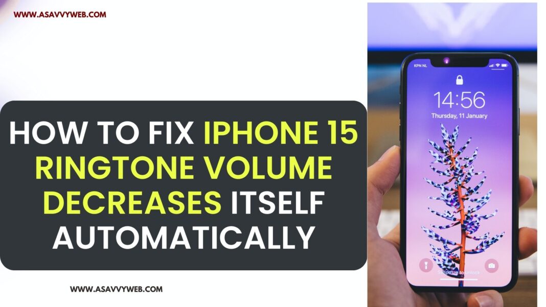 How to Fix iPhone 15 Ringtone Volume Decreases Itself Automatically